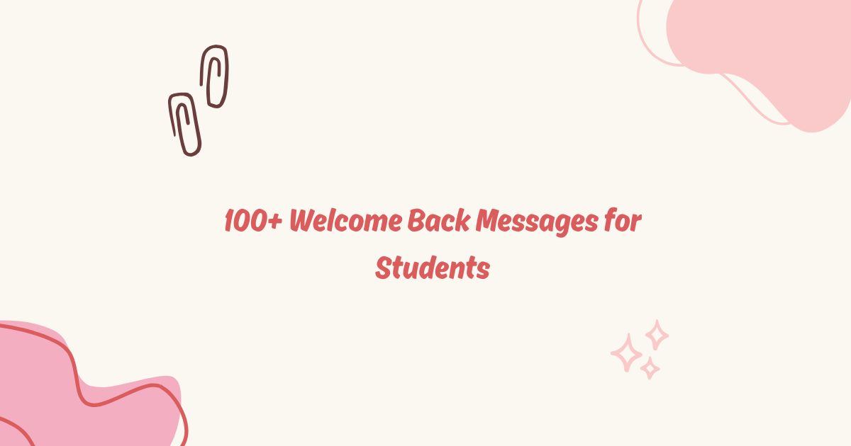 100+ Welcome Back Messages for Students