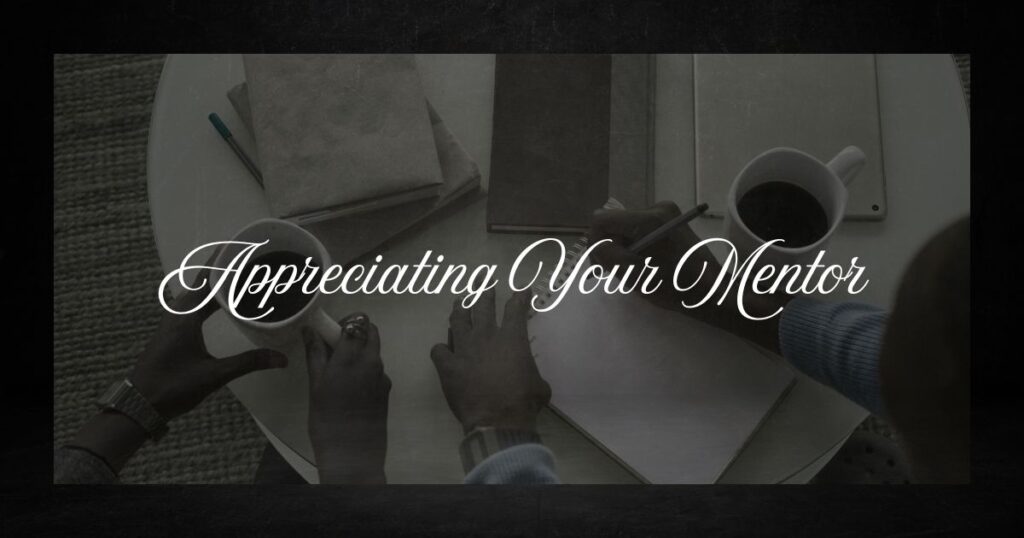 Appreciating Your Mentor