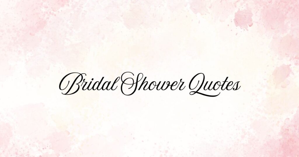 Bridal Shower Quotes