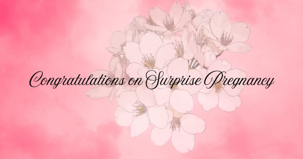 Congratulations on Surprise Pregnancy