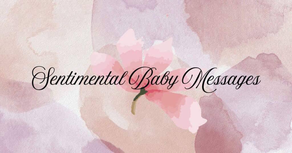 Sentimental Baby Messages