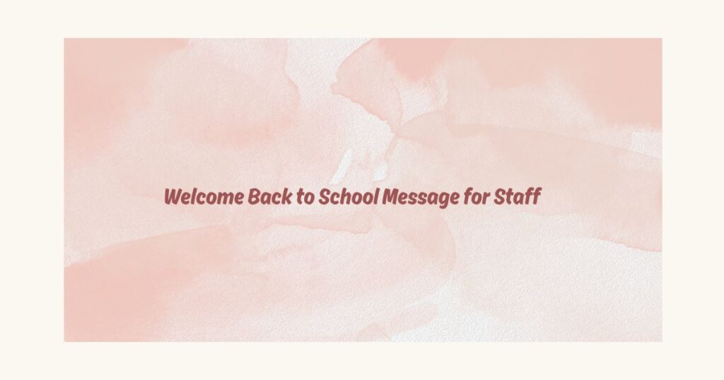 Welcome Back to School Message for Staff