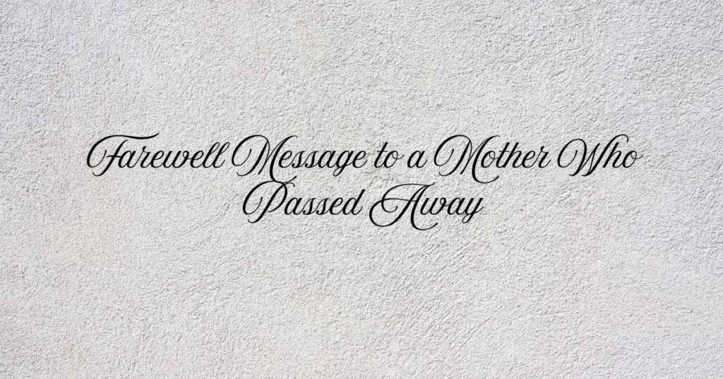 Farewell Message to a Mother Who Passed Away