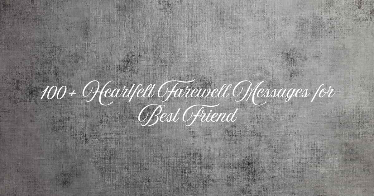 Farewell Messages for Best Friend