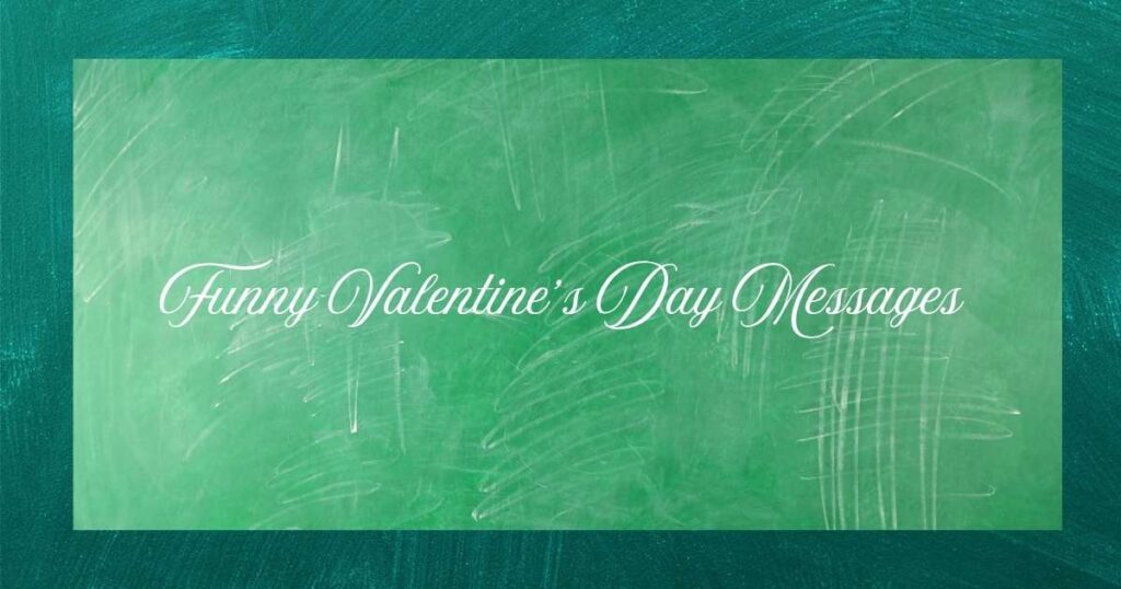Funny Valentine’s Day Messages