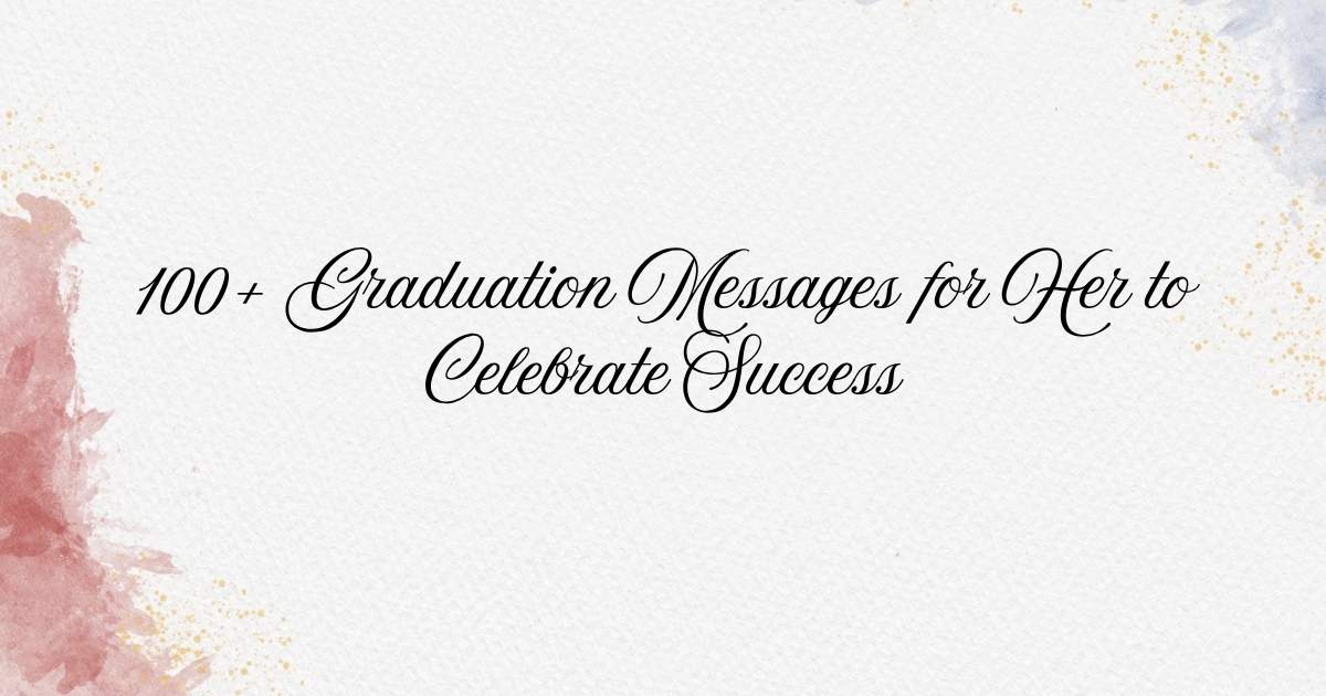 Graduation Messages for Her
