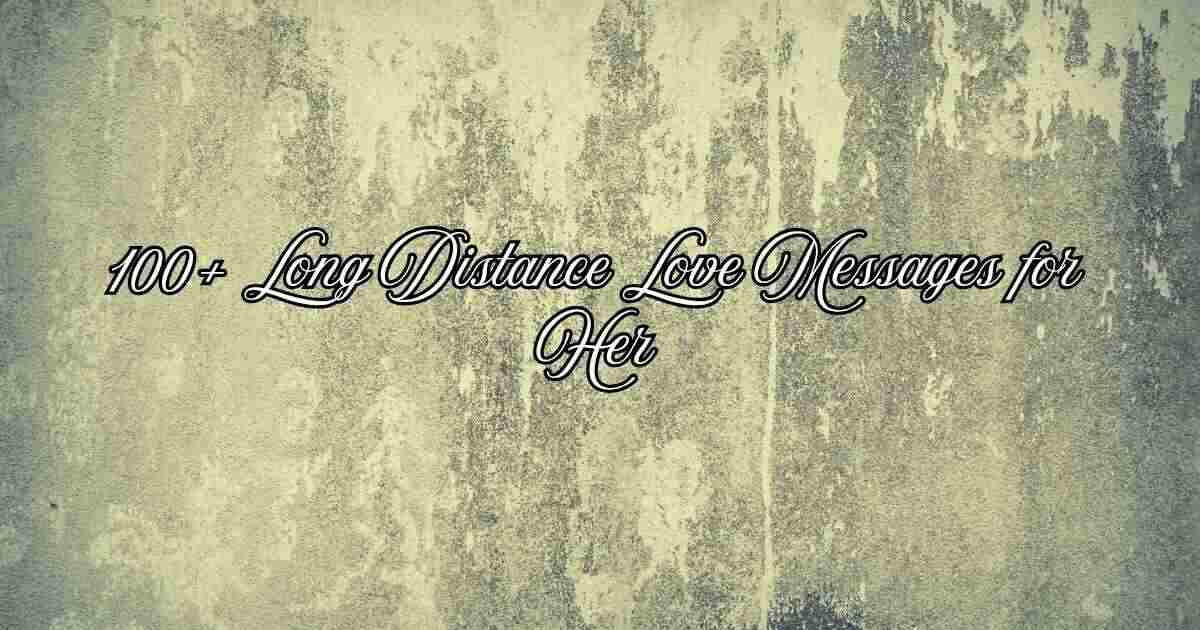 Long Distance Love Messages for Her