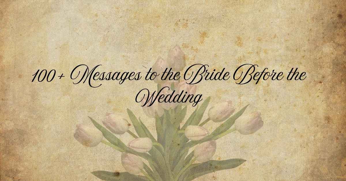 Messages to the Bride Before the Wedding