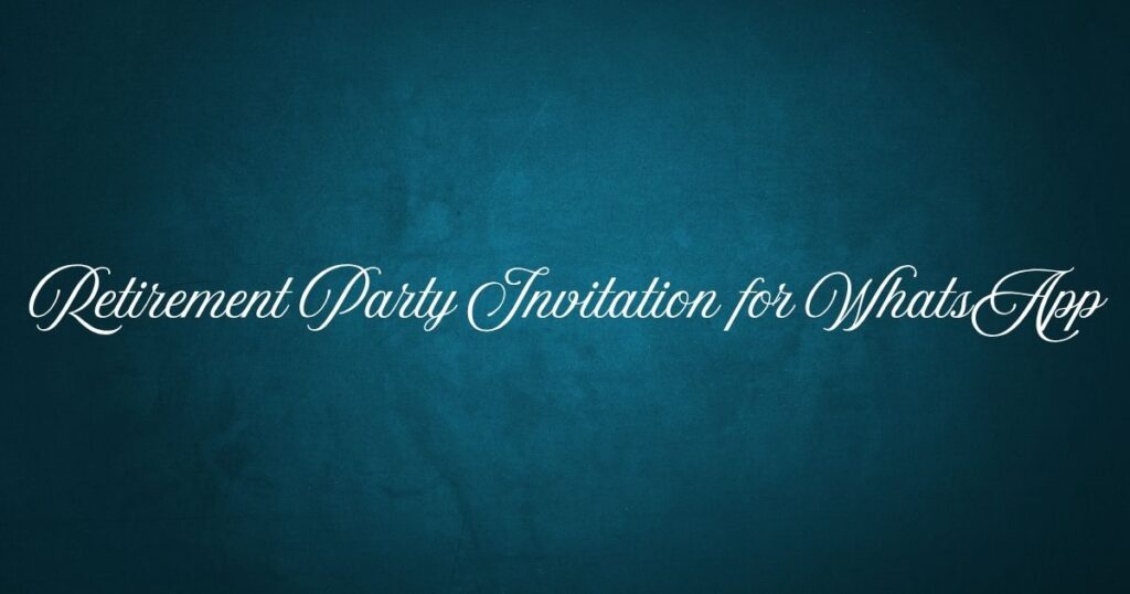 Retirement Party Invitation for WhatsApp