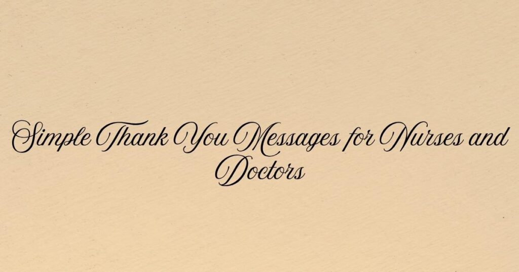 Simple Thank You Messages for Nurses and Doctors