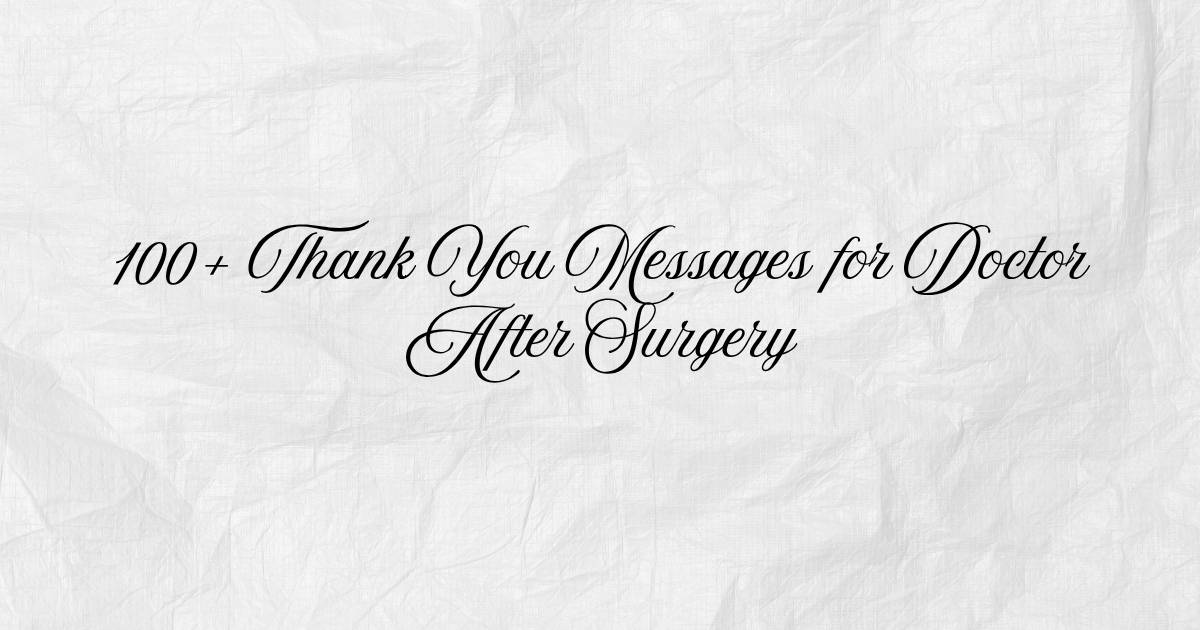 Thank You Messages for Doctor After Surgery