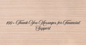 100+ Thank You Messages for Financial Support