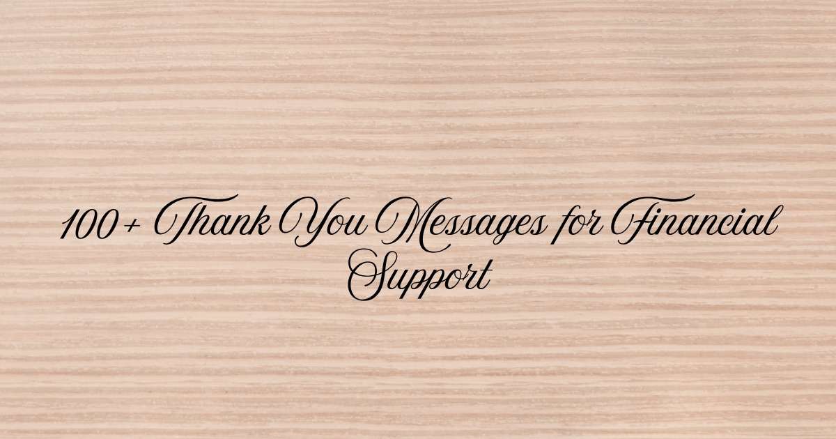 Thank You Messages for Financial Support