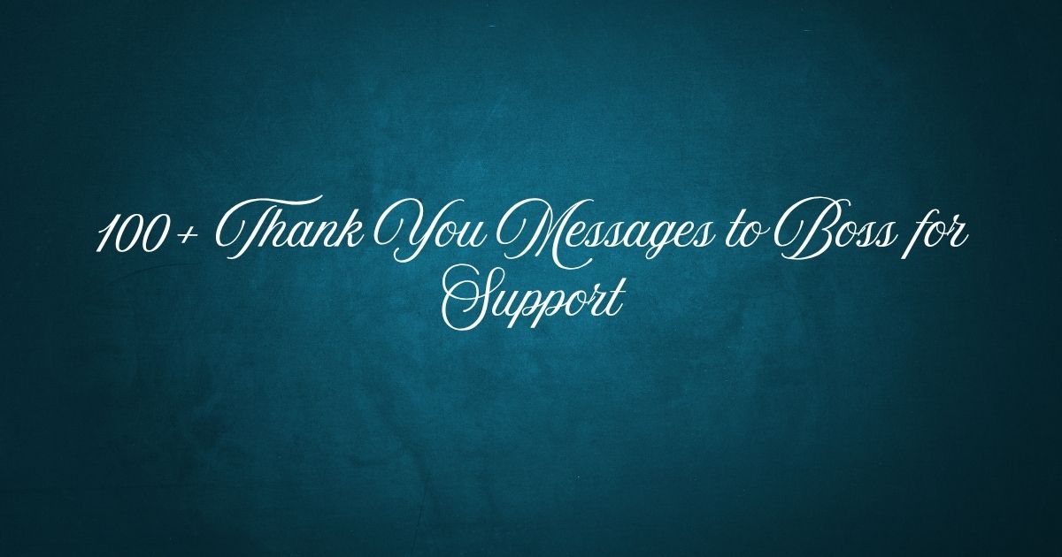 Thank You Messages to Boss for Support