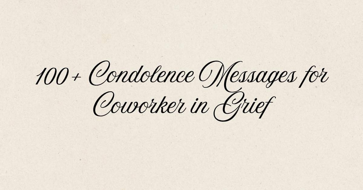 Condolence Messages for Coworker