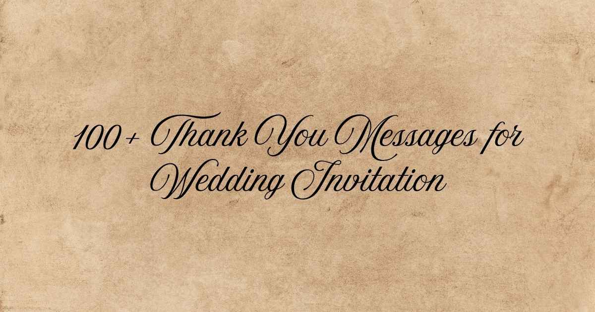 Thank You Messages for Wedding Invitation