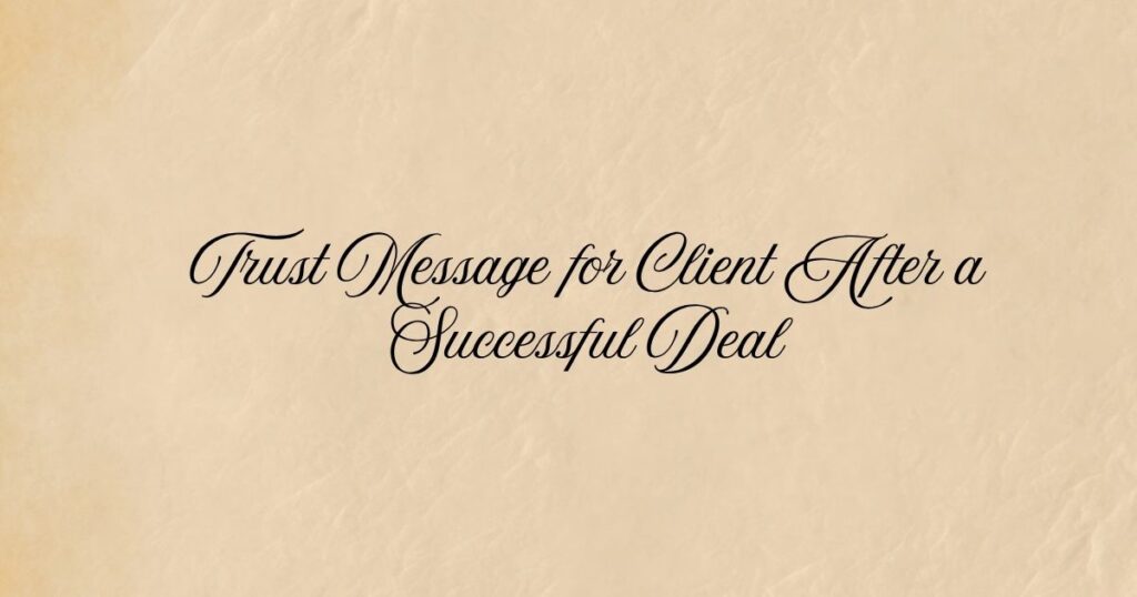 Trust Message for Client After a Successful Deal