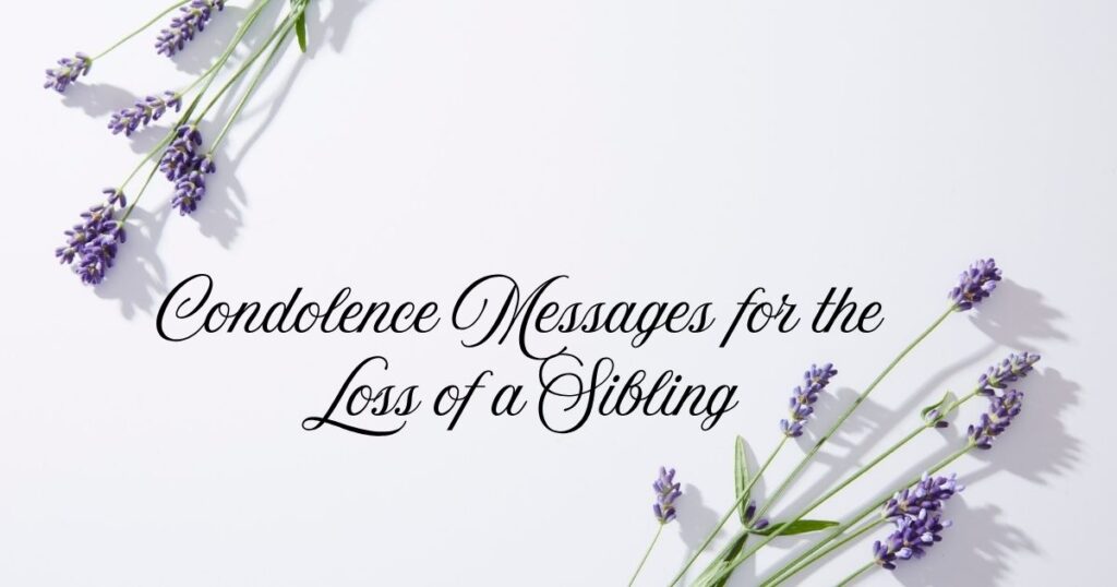 Condolence Messages for the Loss of a Sibling