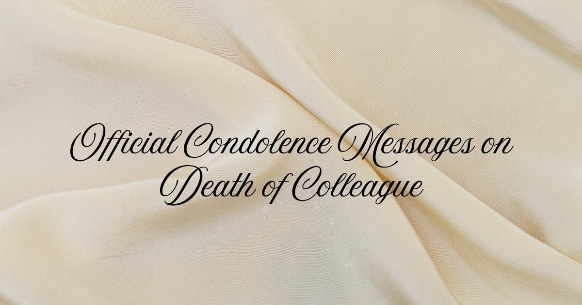 Condolence Messages on Death of Colleague