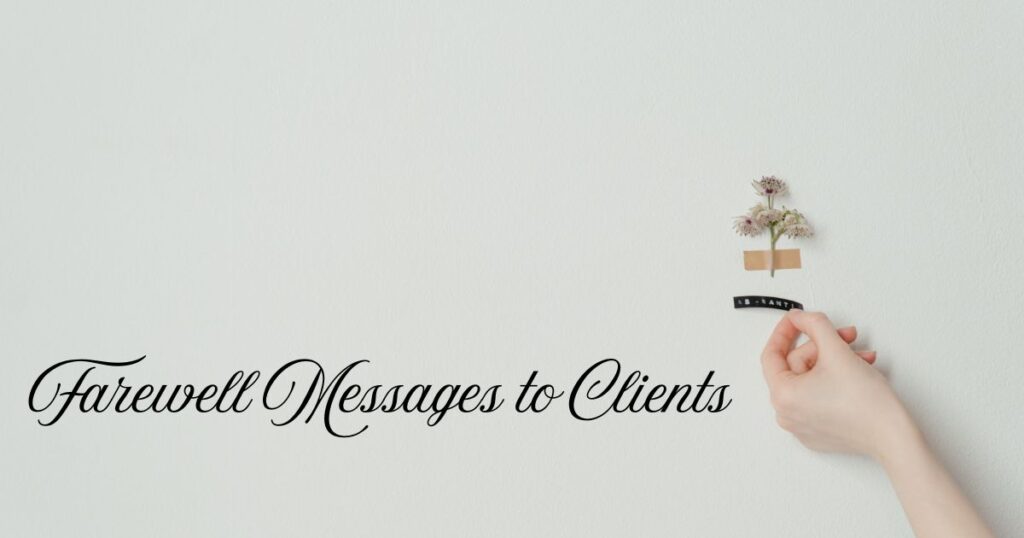 Farewell Messages to Clients