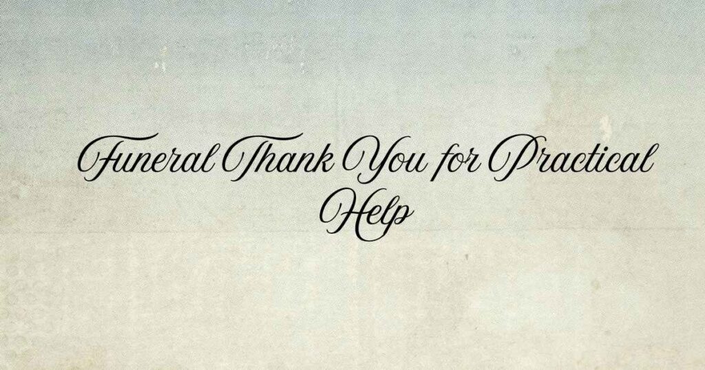 Funeral Thank You for Practical Help