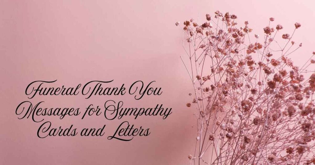Funeral Thank You Messages for Sympathy Cards and Letters