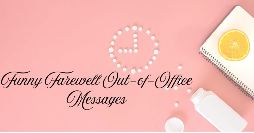 Funny Farewell Out-of-Office Messages