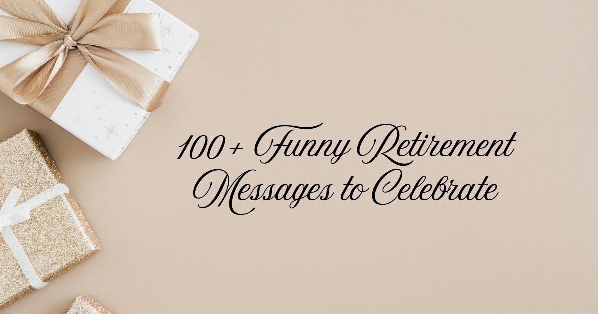 Funny Retirement Messages