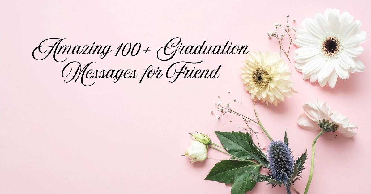 Graduation Messages for Friend