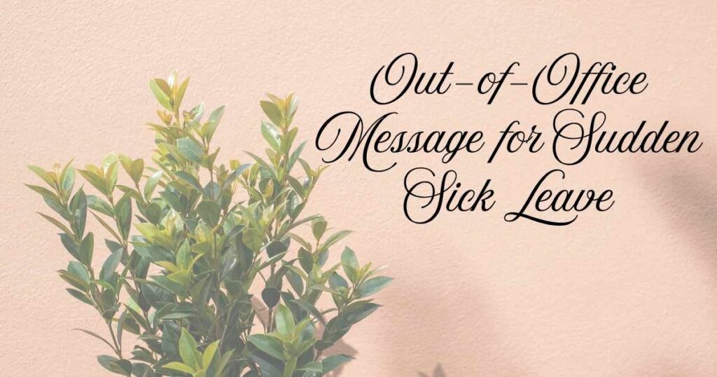 Out-of-Office Message for Sudden Sick Leave