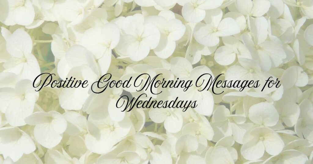 Positive Good Morning Messages for Wednesdays
