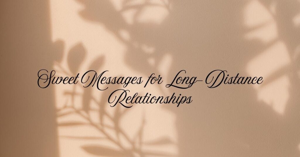 Sweet Messages for Long-Distance Relationships