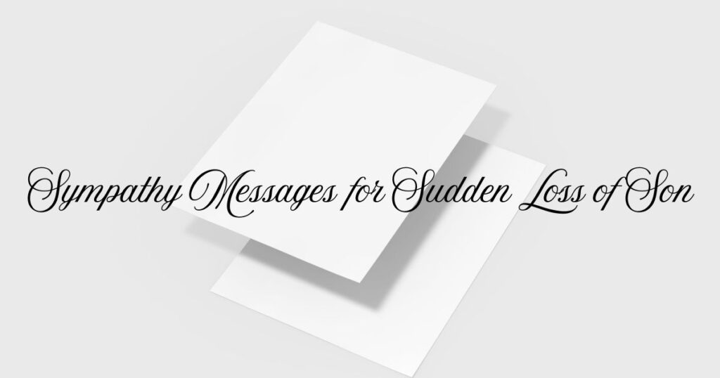 Sympathy Messages for Sudden Loss of Son