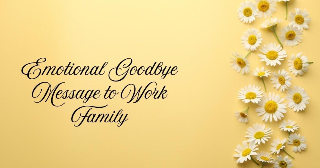 Emotional Goodbye Message to Work Family
