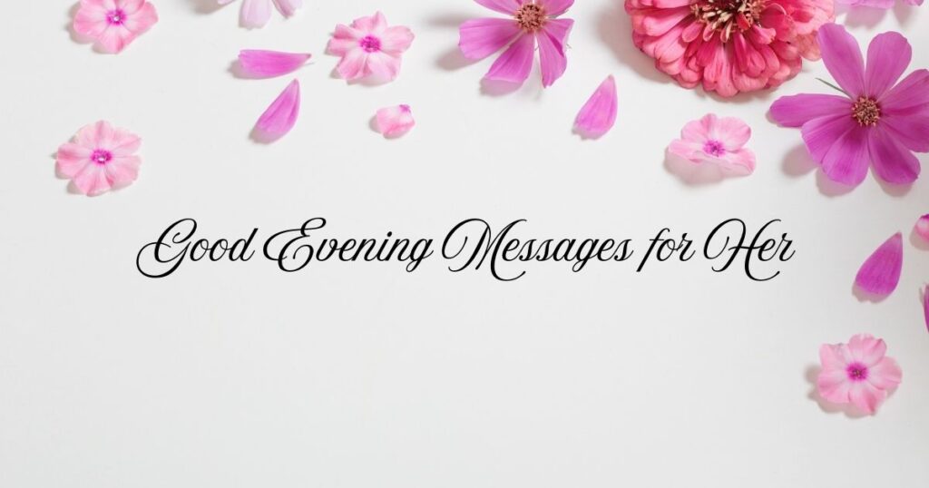 Good Evening Messages for Her