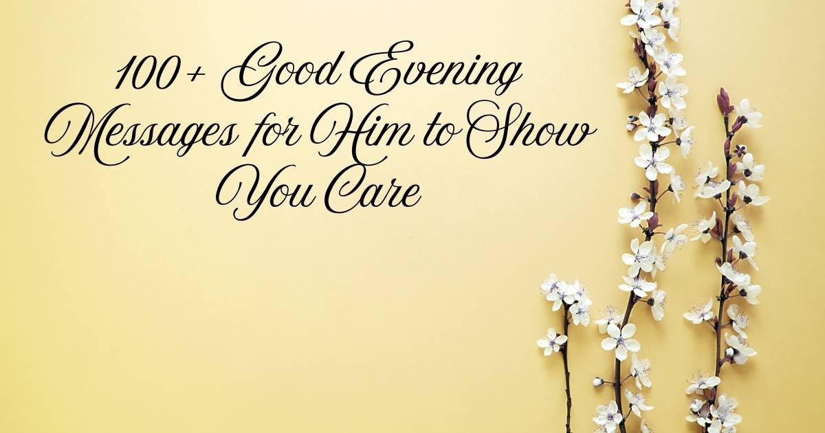 Good Evening Messages for Him