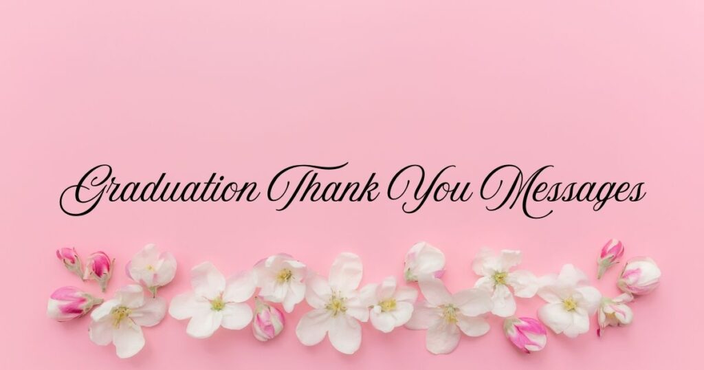 Graduation Thank You Messages