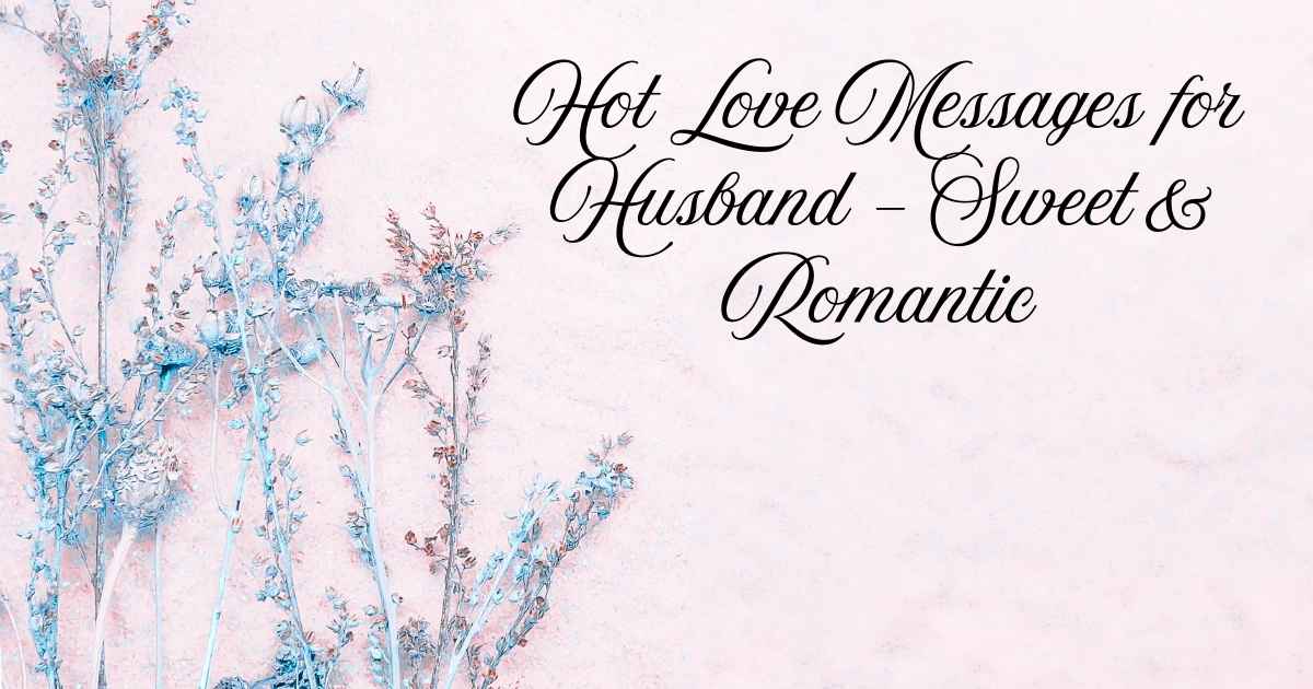 Hot Love Messages for Husband