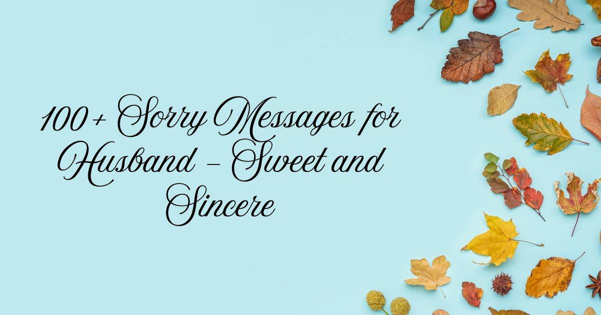 Sorry Messages for Husband