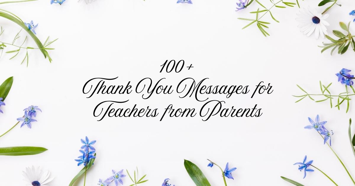 Thank You Messages for Teachers from Parents