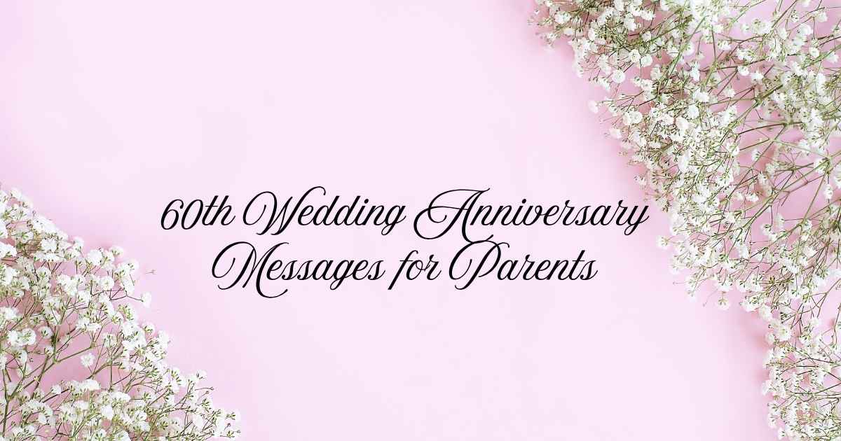 60th Wedding Anniversary Messages for Parents
