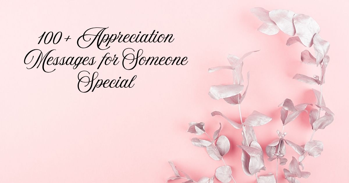 Appreciation Messages for Someone Special