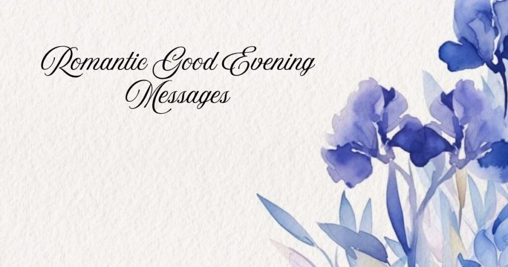 Romantic Good Evening Messages
