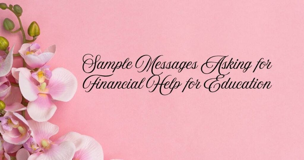 Sample Messages Asking for Financial Help for Education