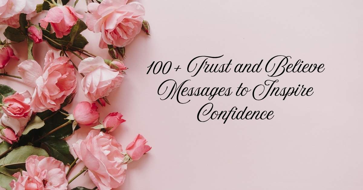 Trust and Believe Messages
